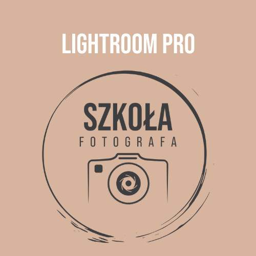 SZKOŁA FOTOGRAFA - LIGHTROOM PRO dla studentów innych kursów