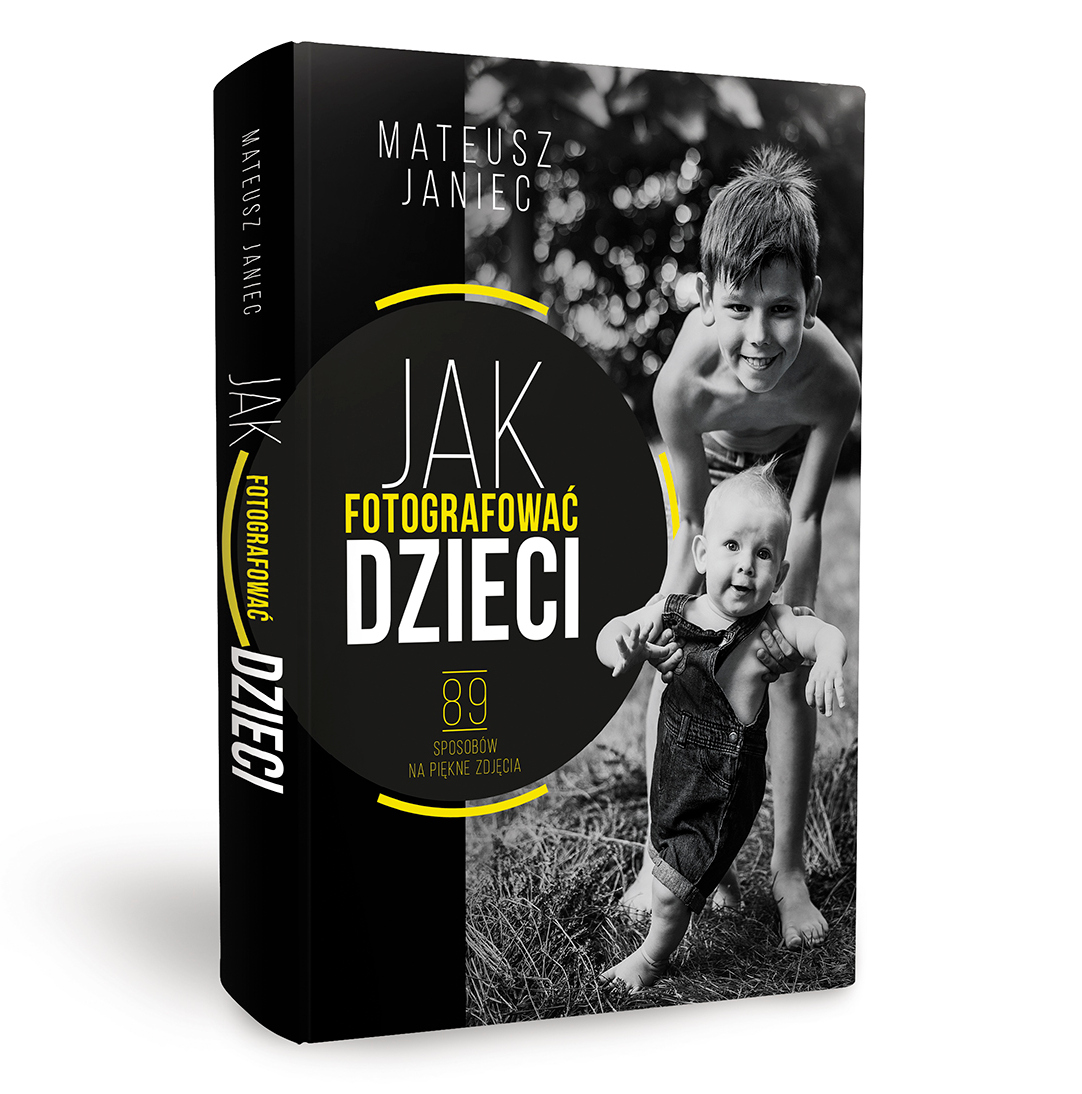 KSIĄŻKA JAK FOTOGRAFOWAĆ DZIECI -89 sposobów na piękne zdjęcia