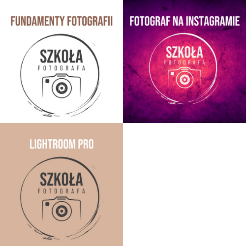 PAKIET - KURS FOTOGRAF NA INSTAGRAMIE + KURS FUNDAMENTY FOTOGRAFII + KURS LIGHTROOM PRO