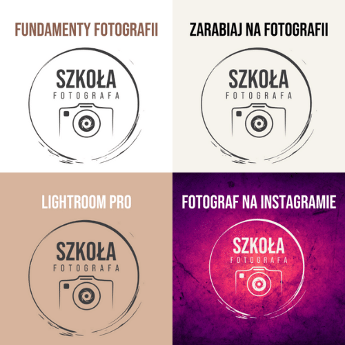 kurs FOTOGRAF NA INSTAGRAMIE - kurs FUNDAMENTY FOTOGRAFII - kurs LIGHTROOM PRO – kurs ZARABIAJ NA FOTOGRAFII